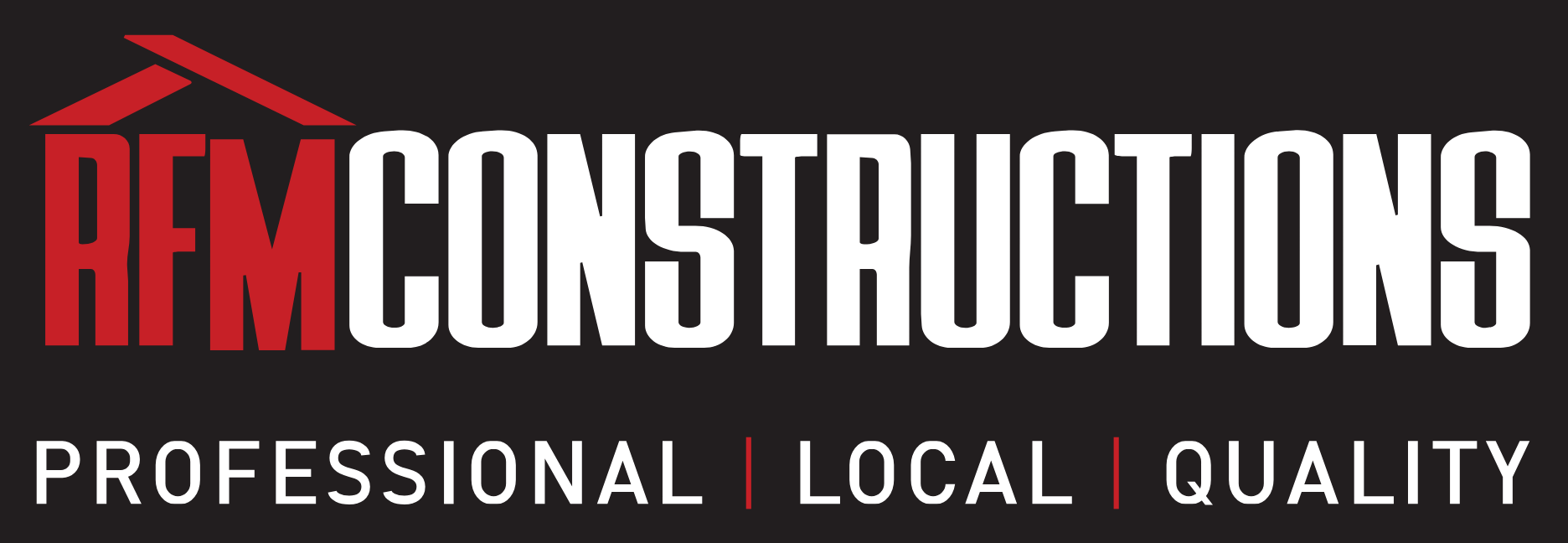 RFM Constructions. Professional, Local, Quality